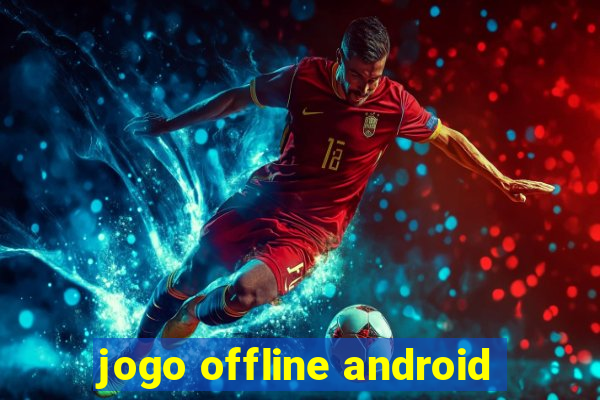 jogo offline android